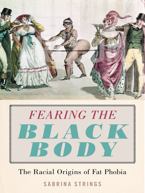Title details for Fearing the Black Body by Sabrina Strings - Available